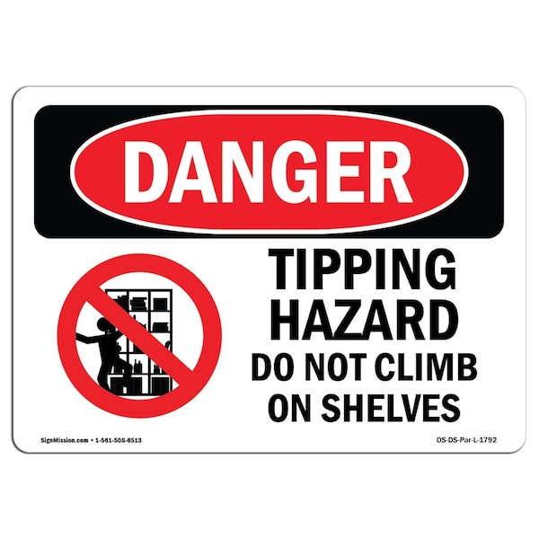 Signmission OSHA Danger, Tipping Hazard Do Not Climb On Shelves, 10in X 7in Rigid Plastic, OS-DS-P-710-L-1792 OS-DS-P-710-L-1792 - main
